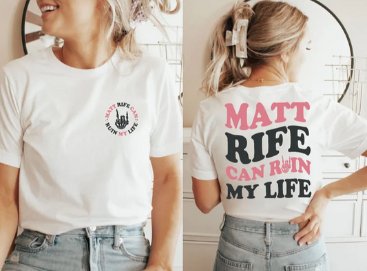 Matt Rife can ruin my life (pink version) T shirt