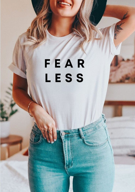 Fear less T shirt
