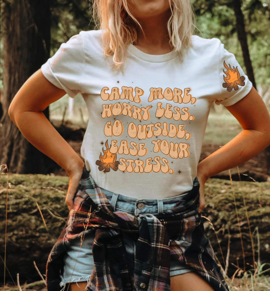 Camp more - go outside ease your stress T shirt