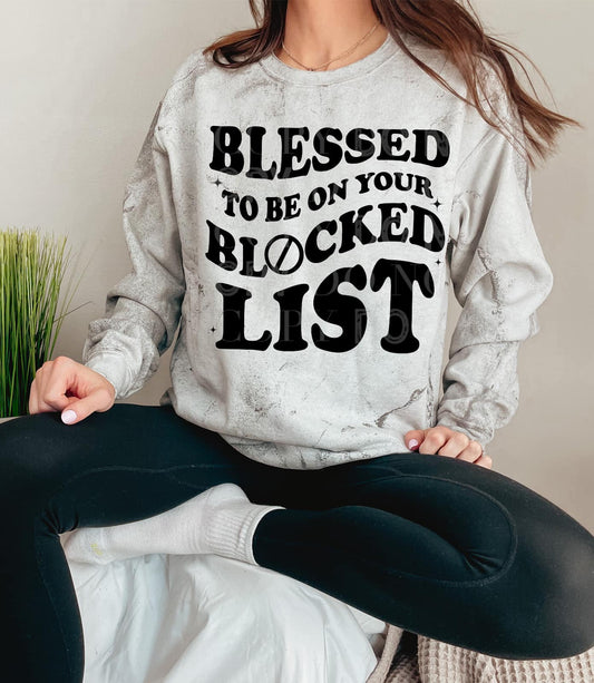 Blessed to be on your blocked list crewneck sweater