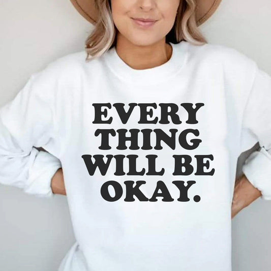 Everything will be okay crewneck sweater