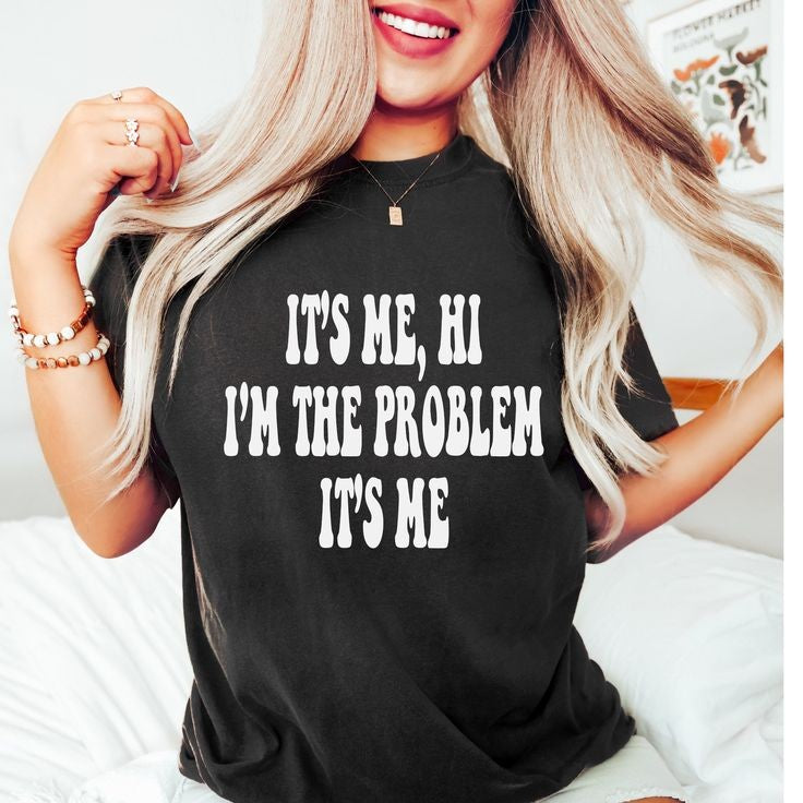 Its me, hi T shirt