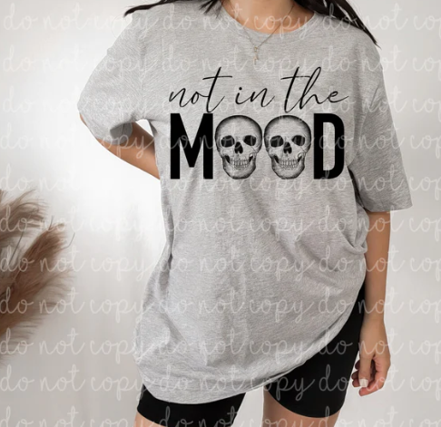 Not in the mood skull T shirt