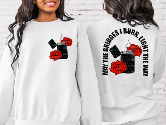 May the bridges I burn light the way crewneck sweater
