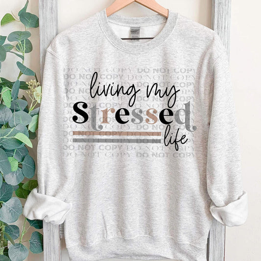 Living my stressed life crewneck sweater