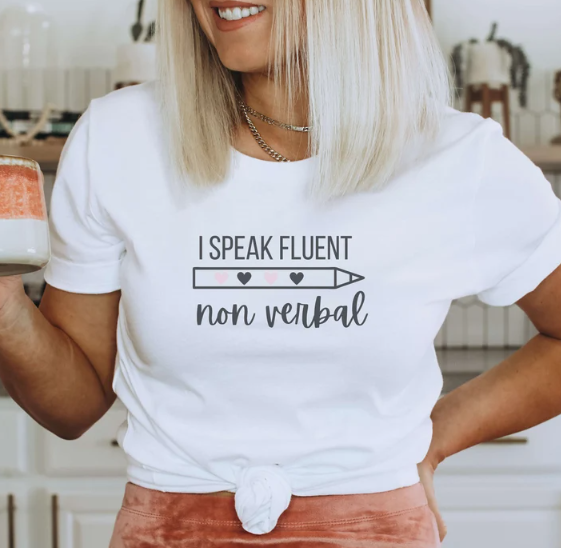 I speak fluent non-verbal T